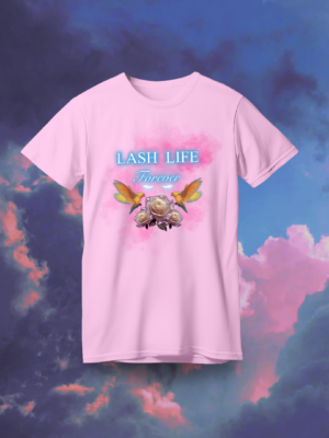 Lash Life Forever T shirt - Image 3
